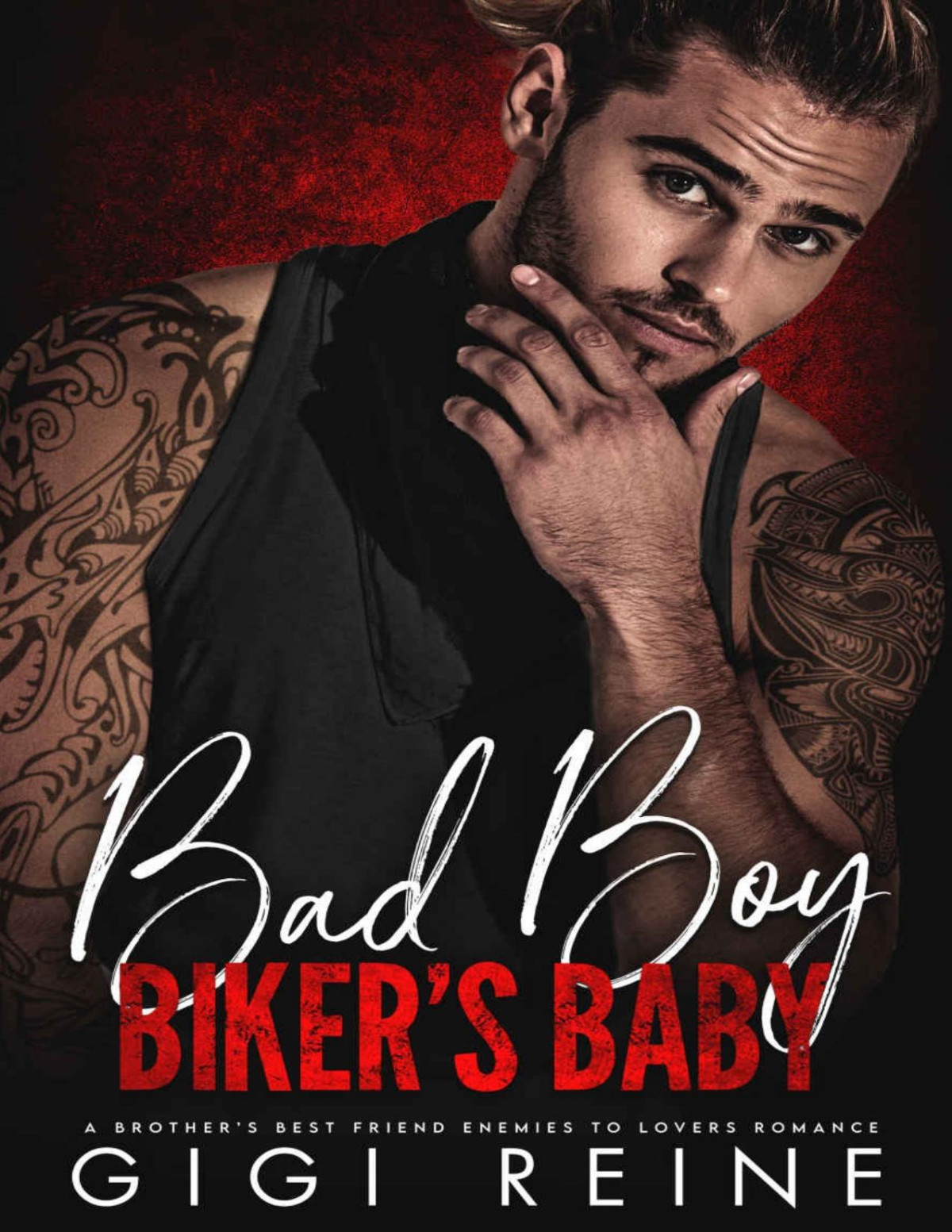 Bad Boy Bikers Baby A Brothers Best Friend Enemies To Lovers Romance Bad Boy Baby Daddys Enemies To Lovers Boxset Gigi Reine