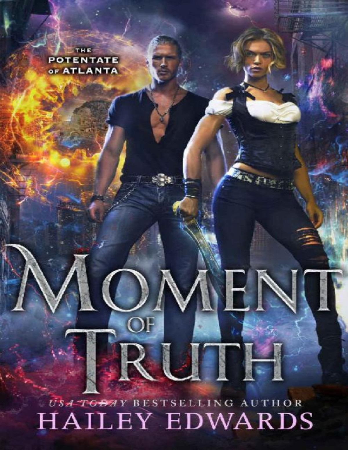 Moment Of Truth The Potentate Of Atlanta Book 5 Hailey Edwards