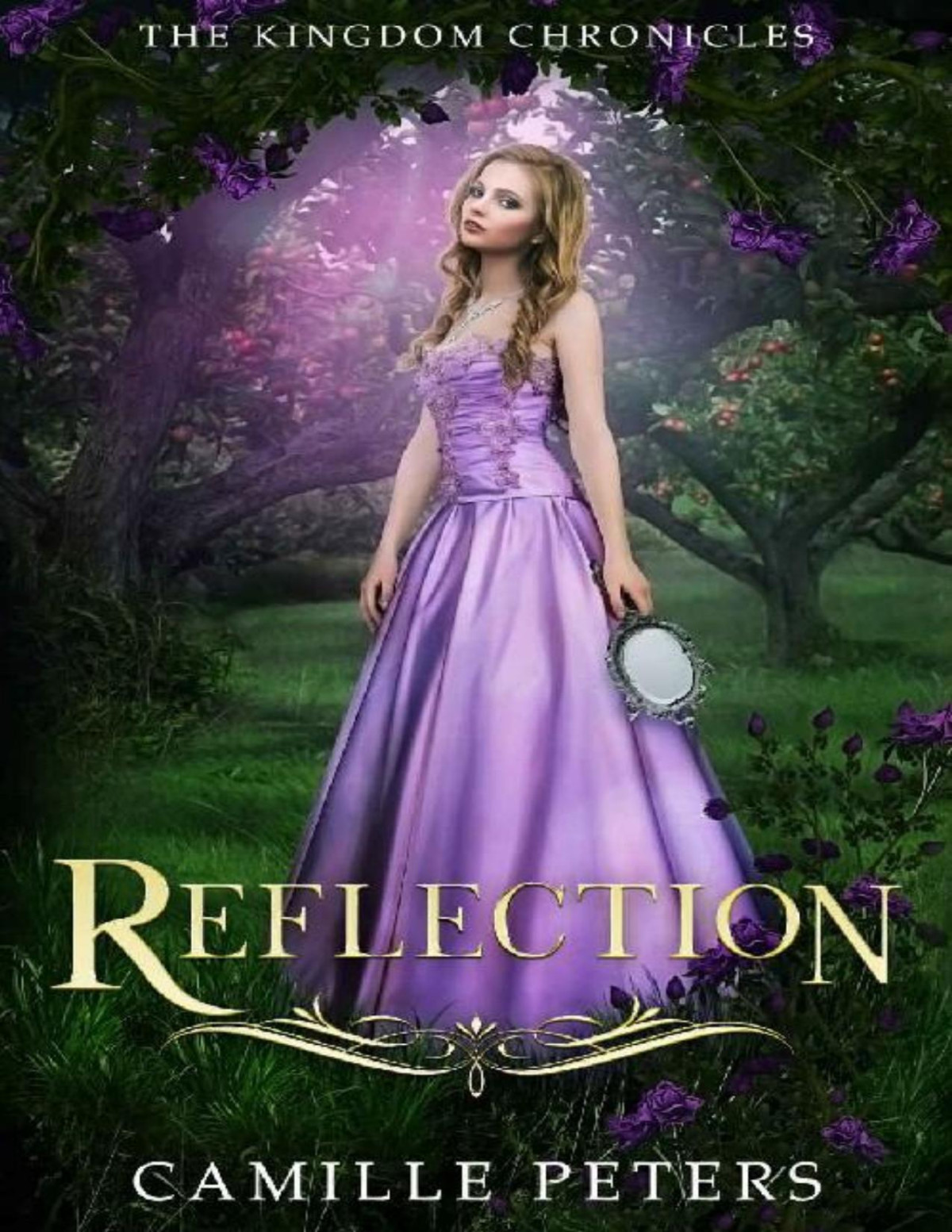 Reflection The Kingdom Chronicles Book 4 Camille Peters