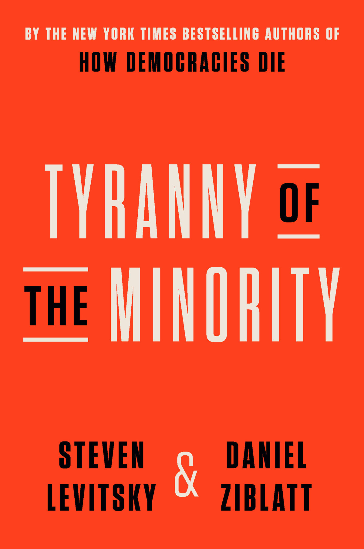 Tyranny Of The Minority Why American Democracy Reached The Breaking Point Steven Levitsky