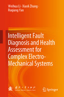 Intelligent Fault Diagnosis And Health Assessment For Complex Electromechanical Systems Weihua Li