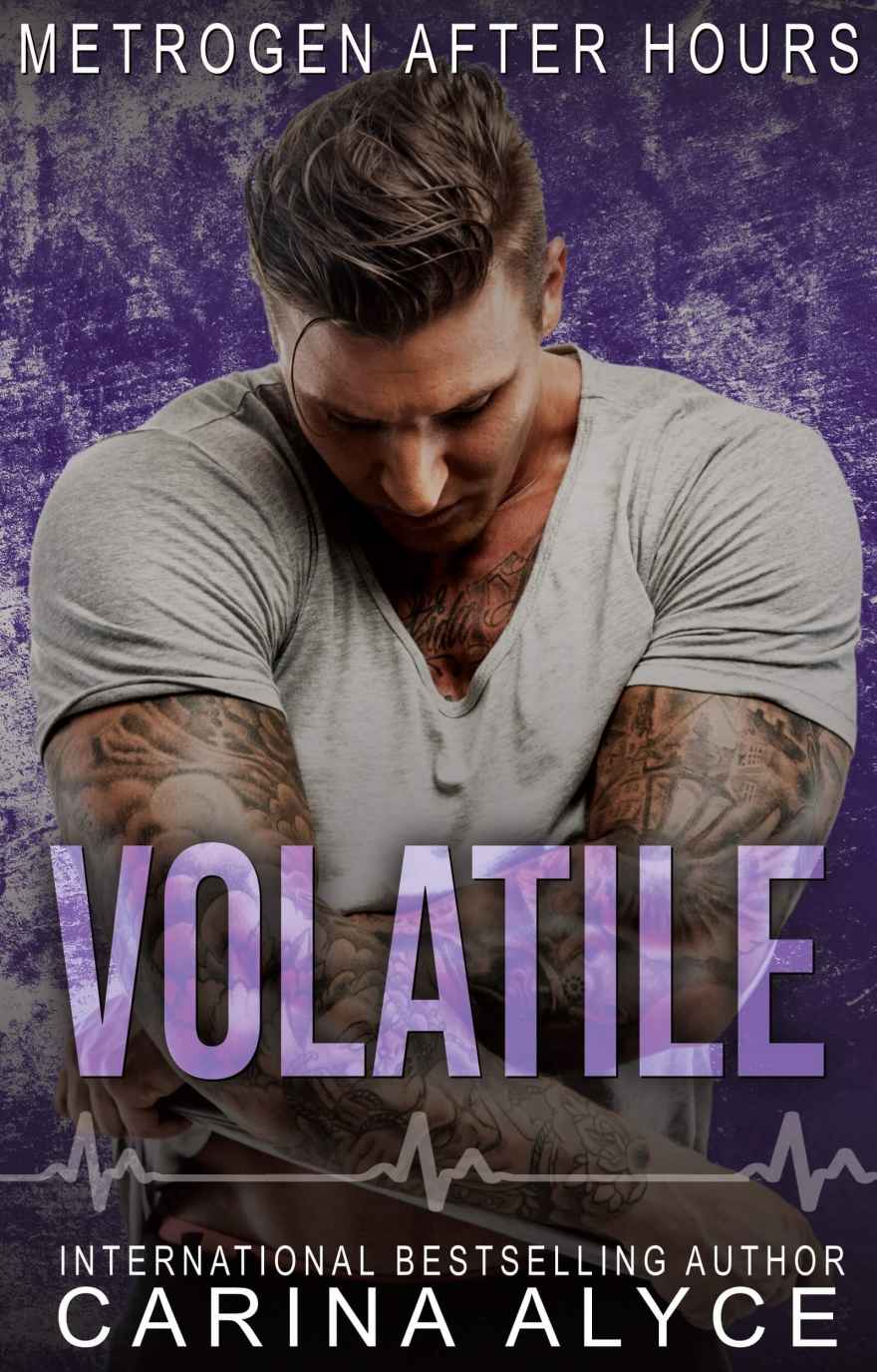Volatile A Steamy Grumpy Sunshine Small Town Medical Romance Metrogen After Hours Carina Alyce