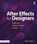 After Effects For Designers Graphic And Interactive Design In Motion Chris Jackson