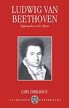 Ludwig Van Beethoven Approaches To His Music 1st Edition Dahlhaus