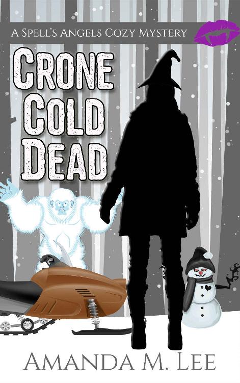 Crone Cold Dead A Spells Angels Cozy Mystery Book 10 Amanda M Lee