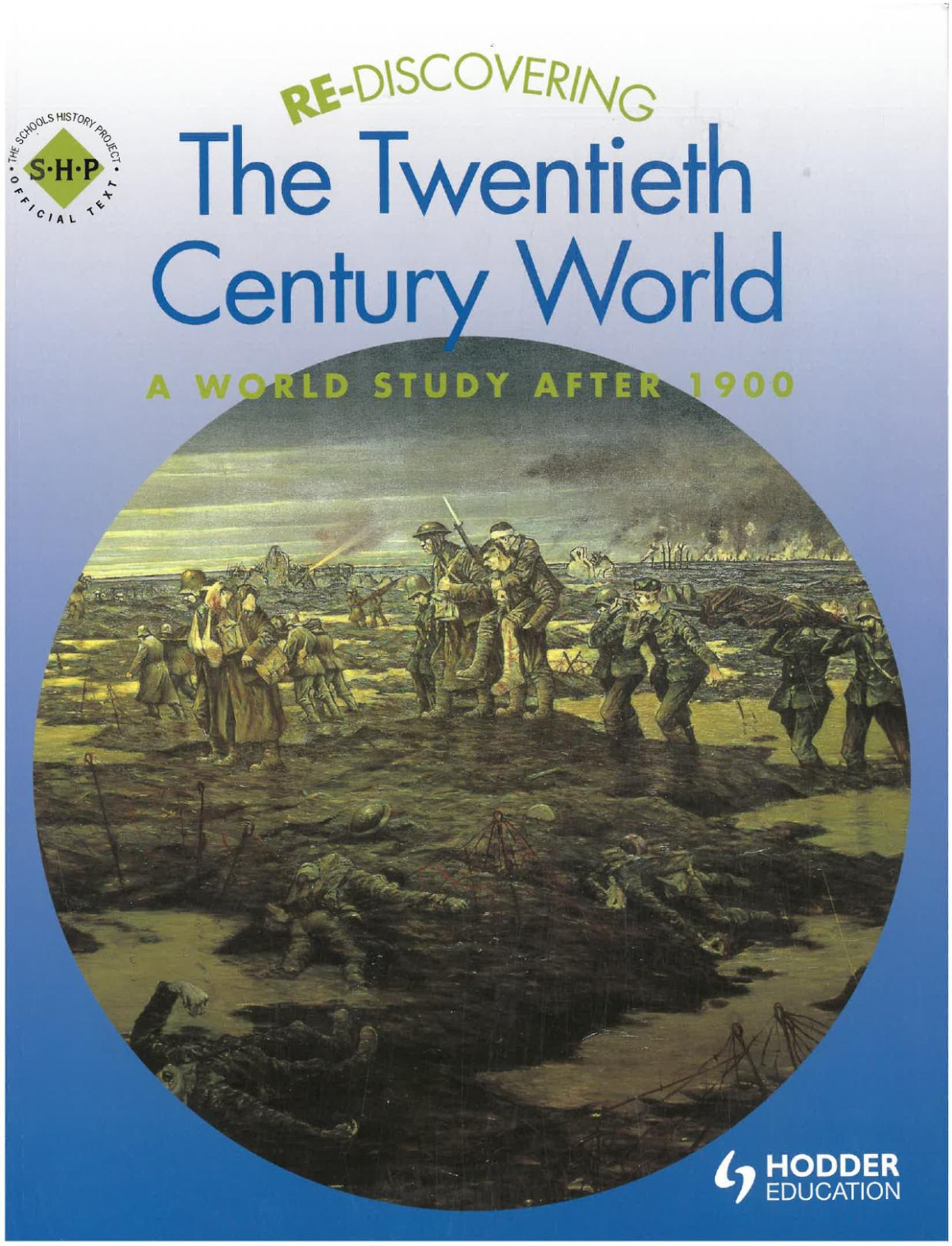 The Twentieth Century World A World Study After 1900 Colin Shephard