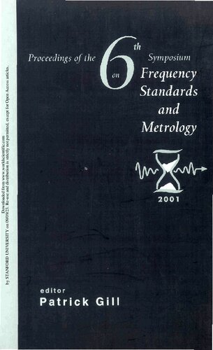 Frequency Standards And Metrology Proceedings Of The 6th Symposium On Frequency Standards And Metrology University Of St Andrews Fife Scotland 914 September 2001 Patrick Gill