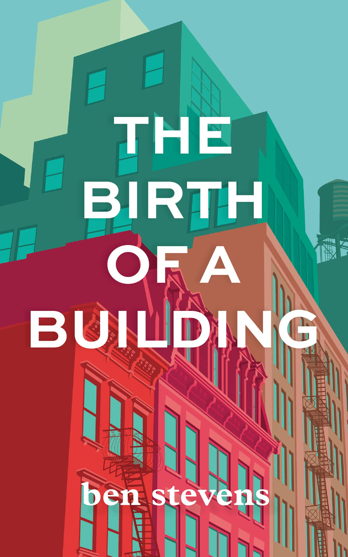 The Birth Of A Building From Conception To Delivery Ben Stevens