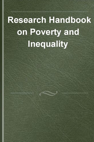 Research Handbook On Poverty And Inequality Elgar Handbooks On Inequality Udaya R Wagle Editor