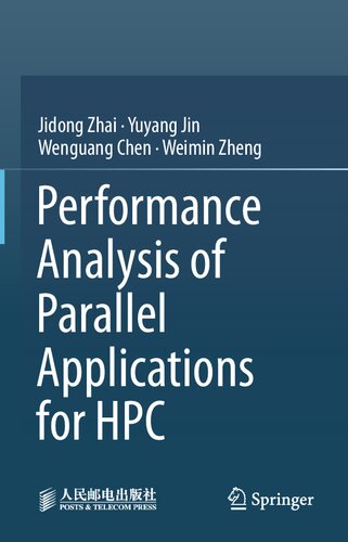Performance Analysis Of Parallel Applications For Hpc 1st Ed 2023 Jidong Zhai