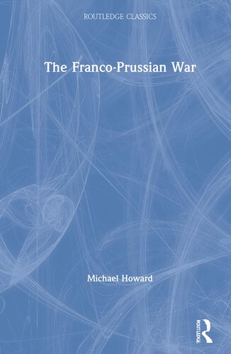The Francoprussian War 1st Edition Michael Howard