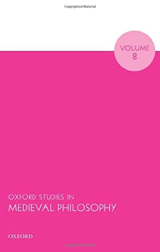 Oxford Studies In Medieval Philosophy Volume 8 Robert Pasnau Editor