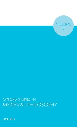 Oxford Studies In Medieval Philosophy Volume 7 Robert Pasnau Editor