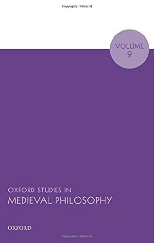 Oxford Studies In Medieval Philosophy Volume 9 Robert Pasnau Editor