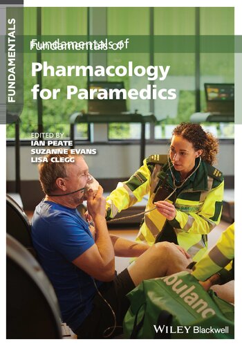 Fundamentals Of Pharmacology For Paramedics Teamira 1st Edition Ian Peate Editor
