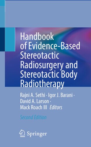Handbook Of Evidencebased Stereotactic Radiosurgery And Stereotactic Body Radiotherapy 2nd Edition Rajni A Sethi