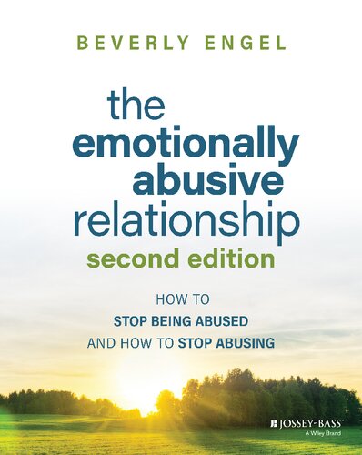The Emotionally Abusive Relationship How To Stop Being Abused And How To Stop Abusing 2nd Edition Beverly Engel