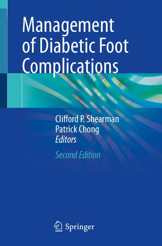 Management Of Diabetic Foot Complications 2nd Edition Clifford P Shearman Editor