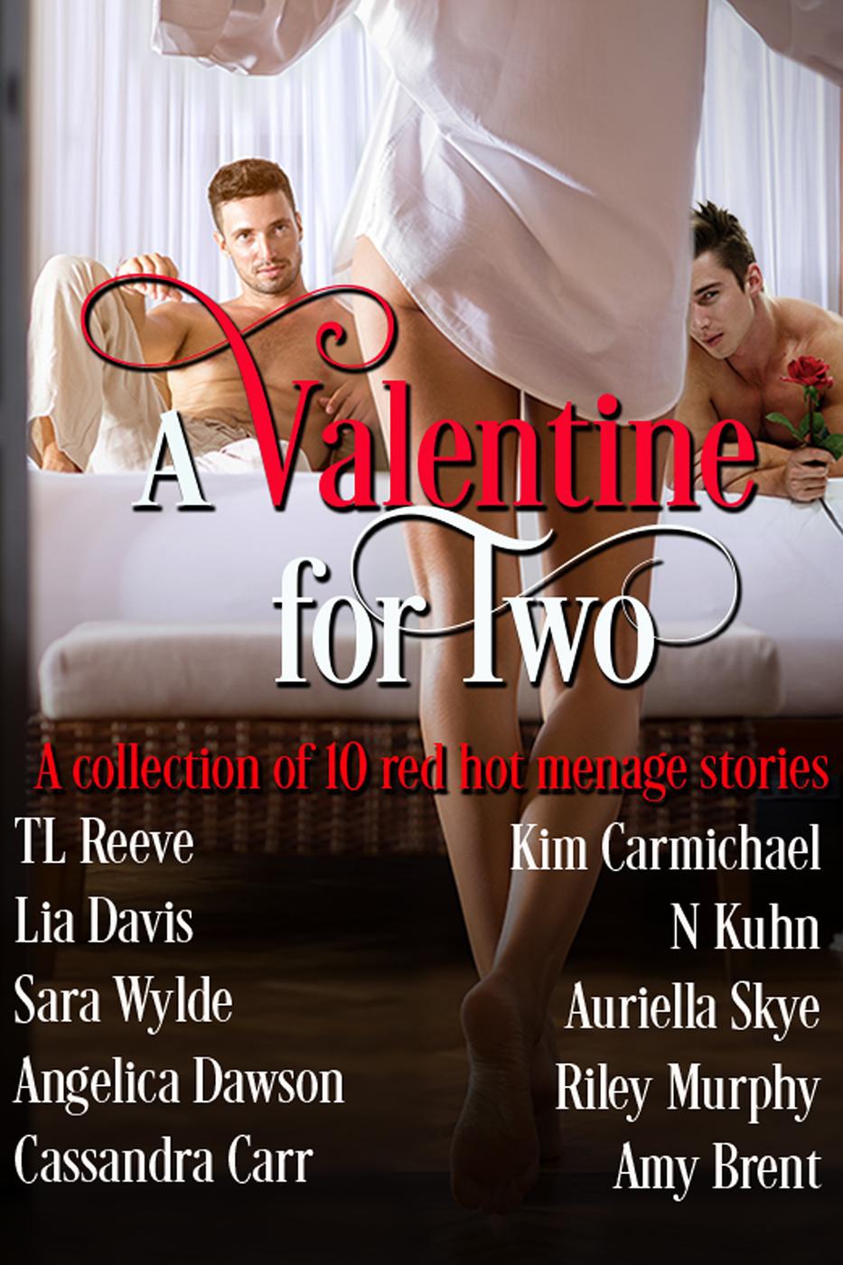 A Valentine For Two Lia Davis Angelica Dawson Auriella Skye Sara Wylde Tl Reeve Cassandra Carr N Kuhn Amy Brent Riley Murphy Kim Carmichael