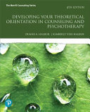 Developing Your Theoretical Orientation For Counseling And Psychotherapy 4th Edition Duane A Halbur