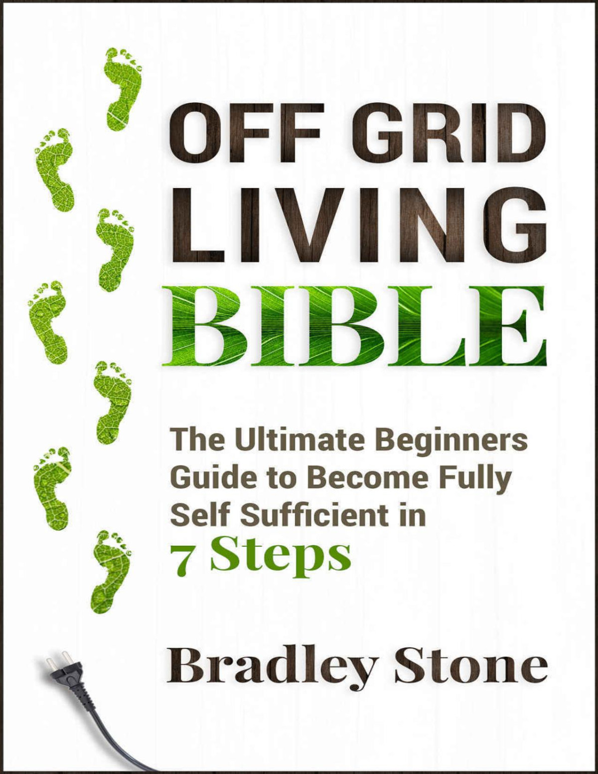 Offgrid Living Bible The Ultimate Beginners Guide To Become Fully Selfsufficient In 7 Steps Stone