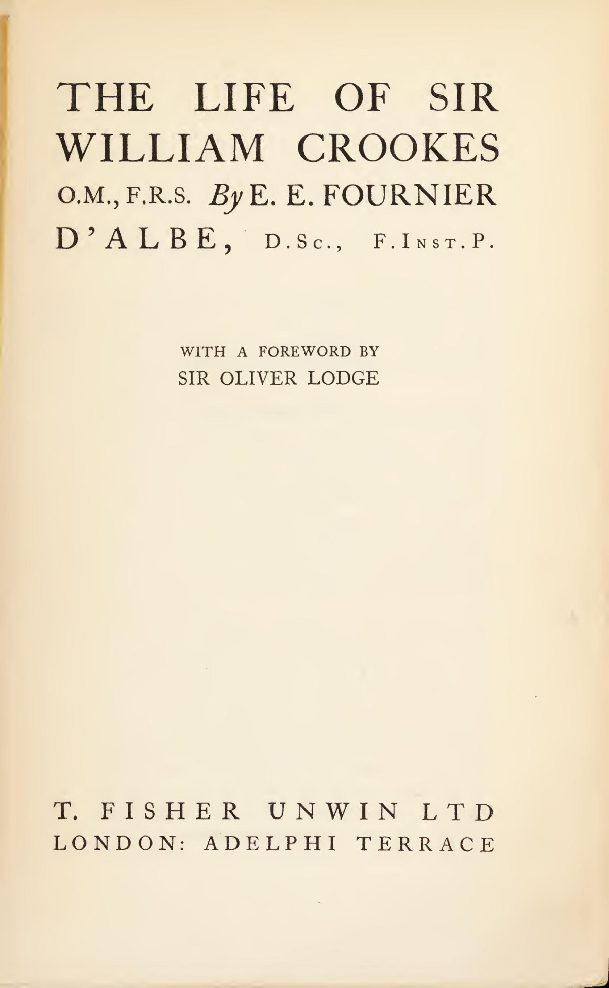 The Life Of Sir William Crookes Om Frs Fournier Dalbe