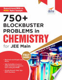 750 Blockbuster Problems In Chemistry For Jee Main Disha Experts