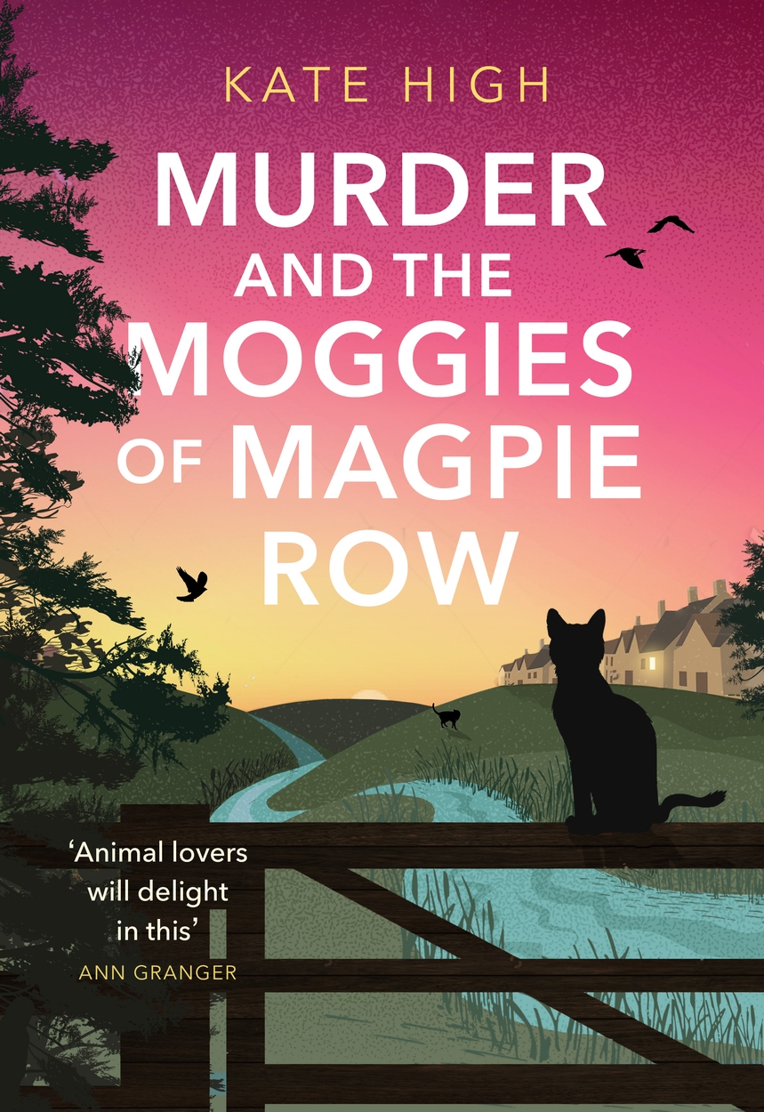 Murder And The Moggies Of Magpie Row Kate High