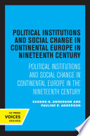 Political Institutions And Social Change In Continental Europe In The Nineteenth Century Pauline R Anderson