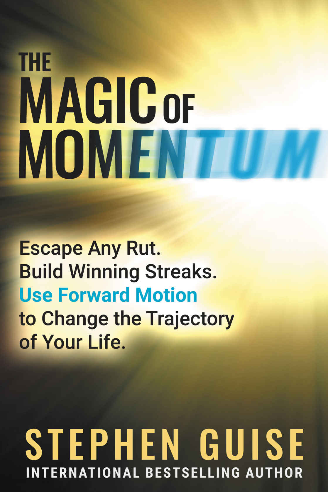 The Magic Of Momentum Stephen Guise