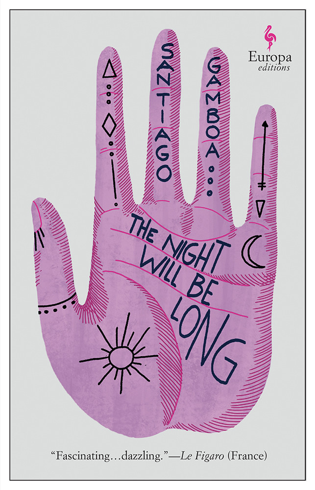 The Night Will Be Long Santiago Gamboa