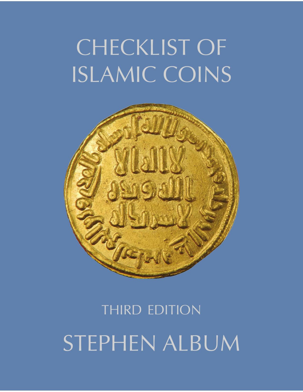 Checklist Of Islamic Coins 3rd Edition 3rd Edition Stephen Album