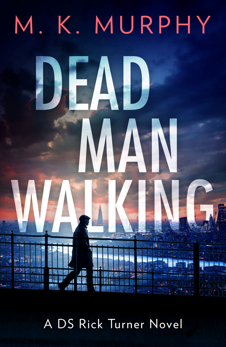 Dead Man Walking 1st Edition M K Murphy