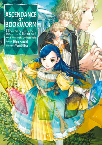 Ascendance Of A Bookworm Part 5 Avatar Of A Goddess Volume 5 Miya Kazuki You Shiina Quof Kieran Redgewell
