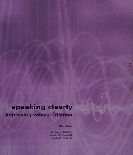 Speaking Clearly Improving Voice And Diction 6th Edition Sandra L Salisch