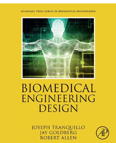 Biomedical Engineering Design 1st Edition Jospeh Tranquillo Jay Goldberg