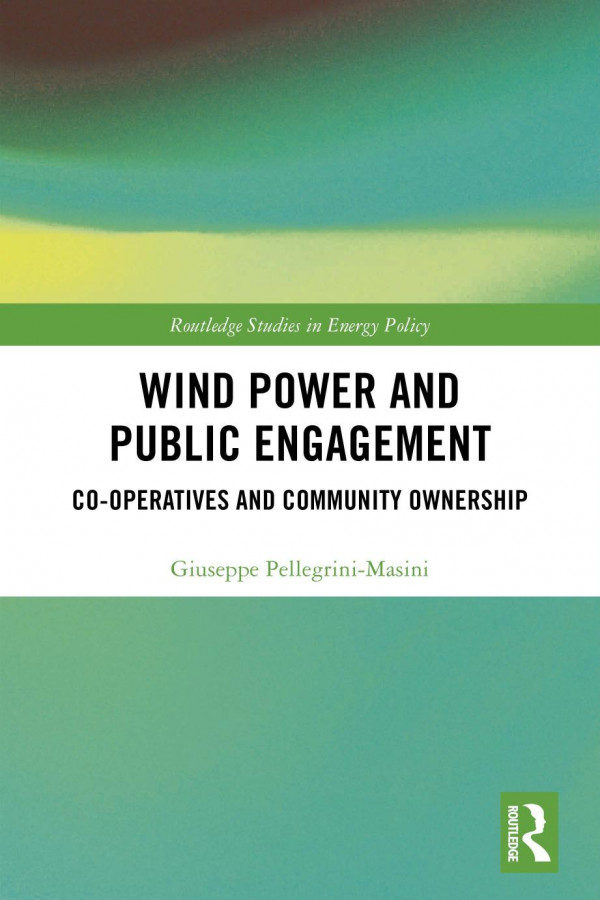 Wind Power And Public Engagement Cooperatives And Community Ownership 1st Edition Giuseppe Pellegrinimasini