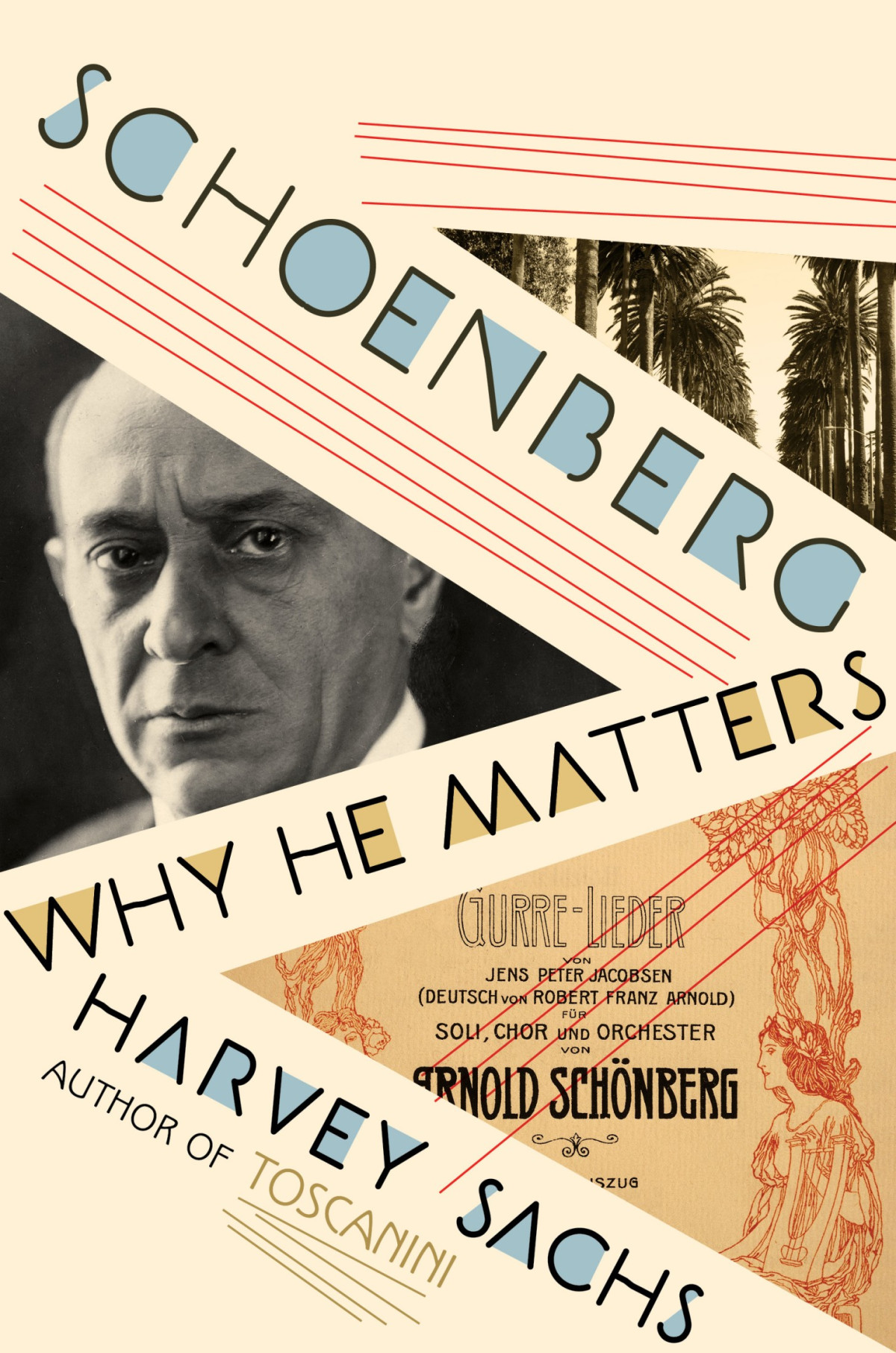 Schoenberg Why He Matters Harvey Sachs