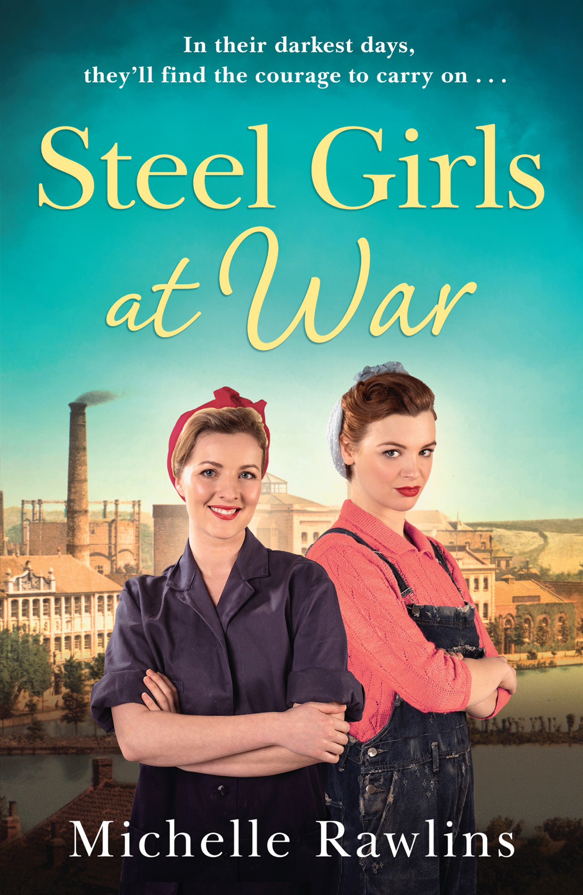 Steel Girls At War Michelle Rawlins
