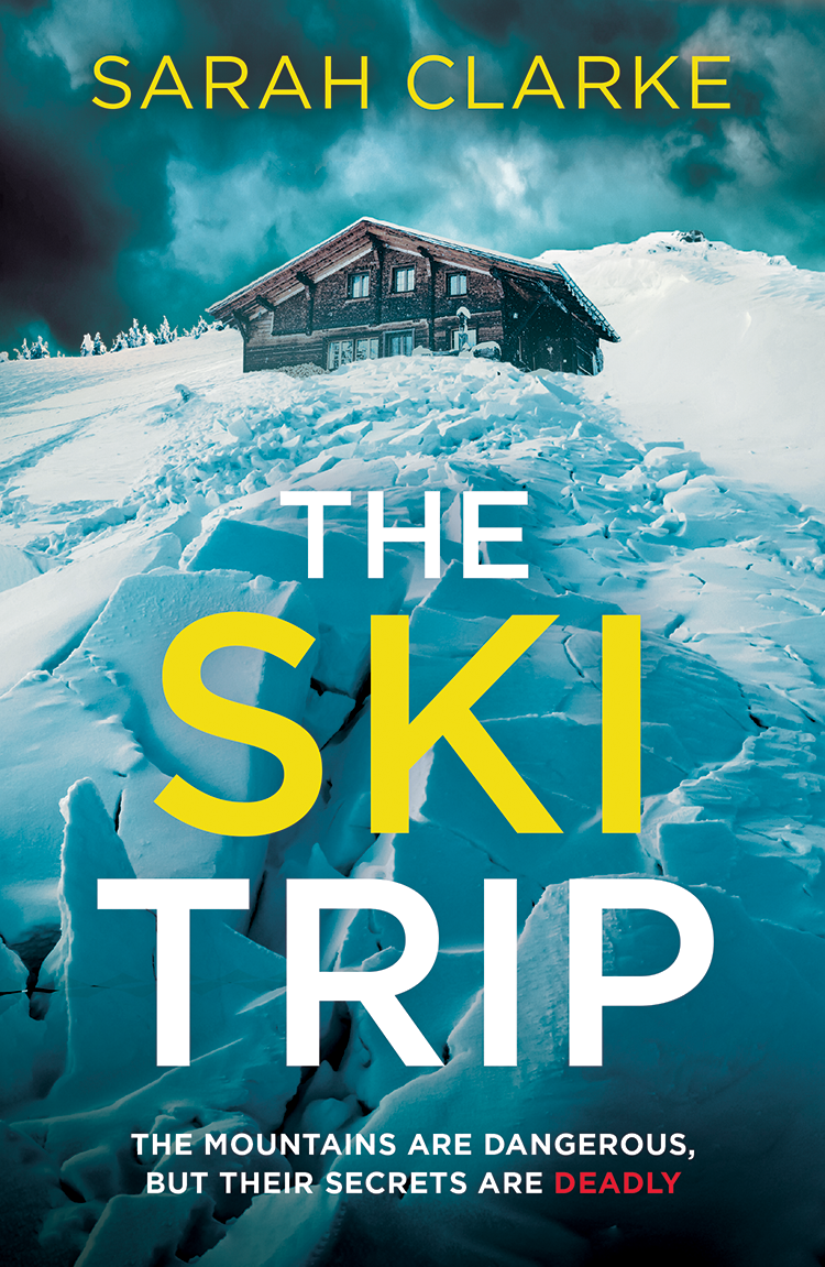 The Ski Trip Sarah Clarke