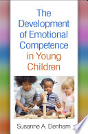 The Development Of Emotional Competence In Young Children Susanne A Denham