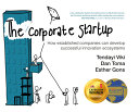 The Corporate Startup How Established Companies Can Develop Successful Innovation Ecosystems Tendayi Viki