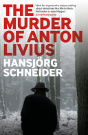 The Murder Of Anton Livius Hansjorg Schneider