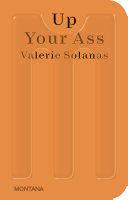 Up Your Ass Valerie Solanas