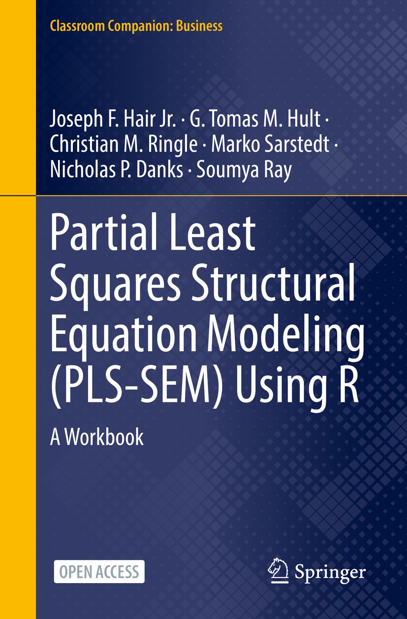 Partial Least Squares Structural Equation Modeling Plssem Using R A Workbook Joseph F Hair Jr