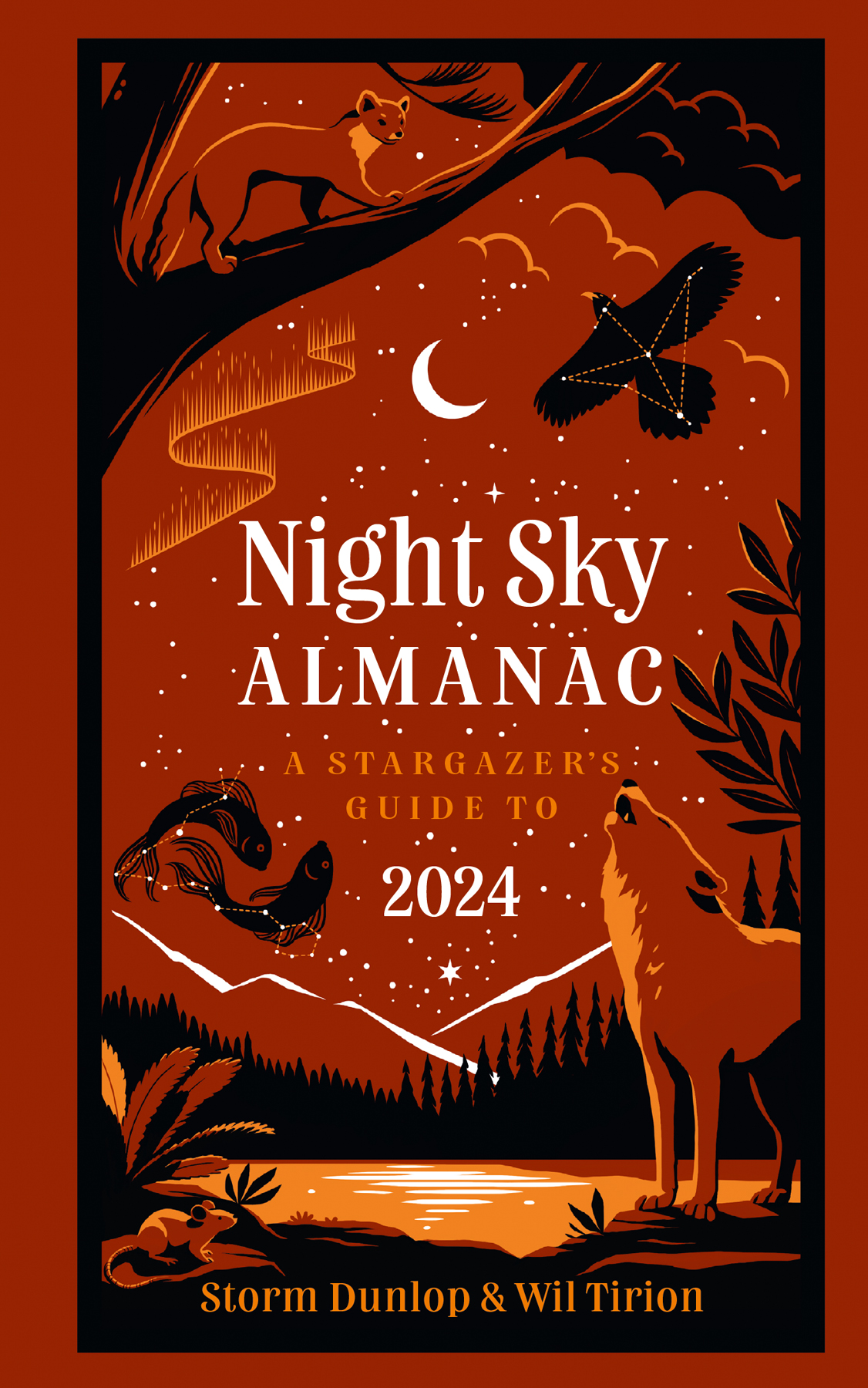 Night Sky Almanac 2024 A Stargazers Guide Storm Dunlop Wil Tirion