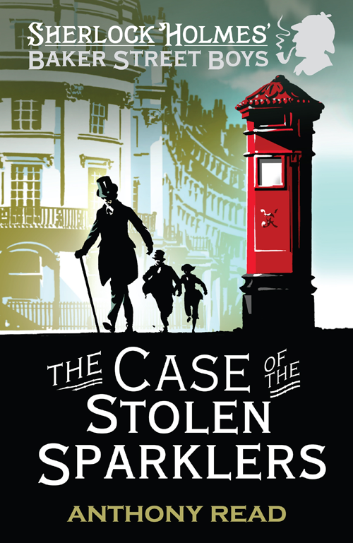 The Baker Street Boys The Case Of The Stolen Sparklers Anthony Read