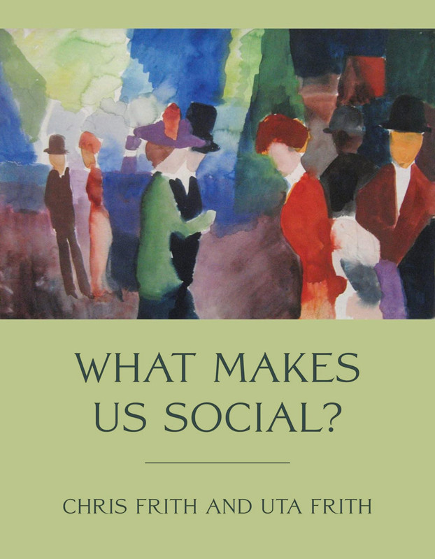 What Makes Us Social Chris Frith Uta Frith