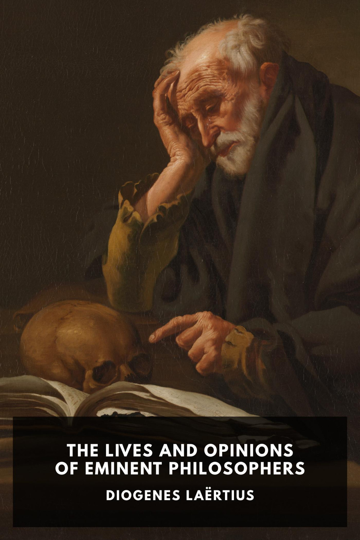 The Lives And Opinions Of Eminent Philosophers Diogenes Lartius
