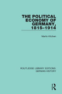 The Political Economy Of Germany 18151914 Martin Kitchen Taylor Francis Group